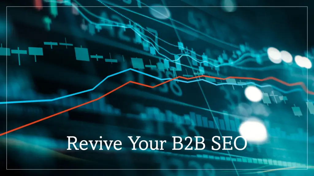 Immediate Solutions for Recovering Lost B2B Search Rankings