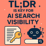 TL;DR summary boosts AI search visibility – illustration with document, key, and AI search bot highlighting importance of concise content for ranking in ChatGPT, Gemini, and Perplexity.