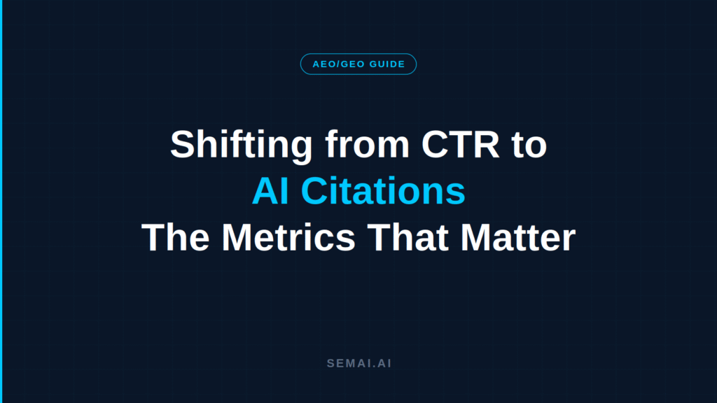 SEMAI AEO/GEO guide hero titled "Shifting from CTR to AI Citations: The Metrics That Matter" on dark navy background with cyan accent.